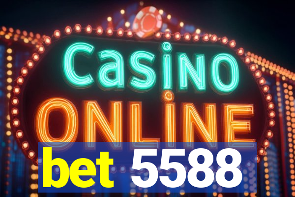 bet 5588